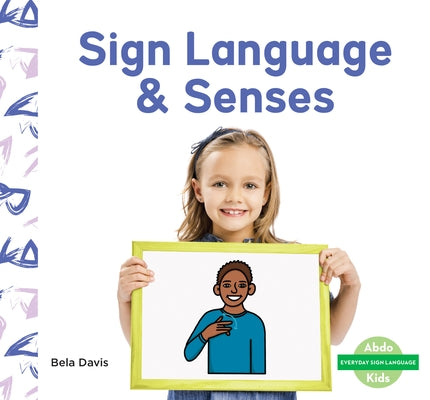 Sign Language & Senses by Davis, Bela