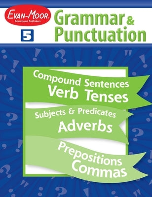 Grammar & Punctuation, Grade 5 Teacher Resource by Evan-Moor Educational Publishers