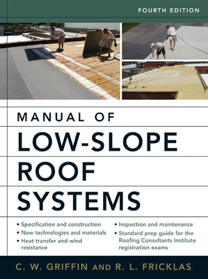 Manual of Low-Slope Roof Systems 4e (Pb) by Griffin, C.