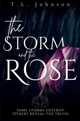 The Storm and the Rose by Johnson, T. L.