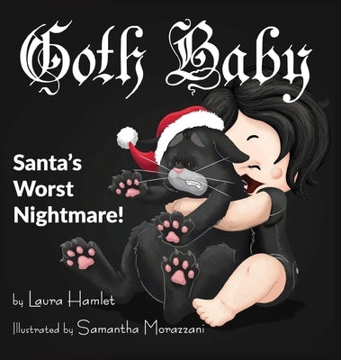 Goth Baby: Santa's Worst Nightmare! by Hamlet, Laura