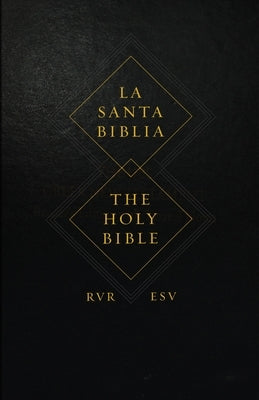 Spanish English Parallel Bible-PR-Rvr 1960/ESV by Esv Bibles