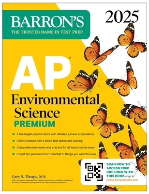 AP Environmental Science Premium 2025: 5 Practice Tests + Comprehensive Review + Online Practice by Thorpe, Gary S.