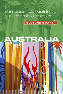 Australia - Culture Smart!: The Essential Guide to Customs & Culture by Penney, Barry