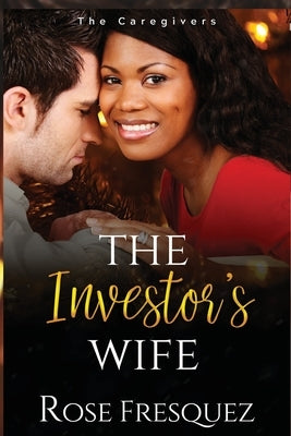 The Investor's Wife by Fresquez, Rose