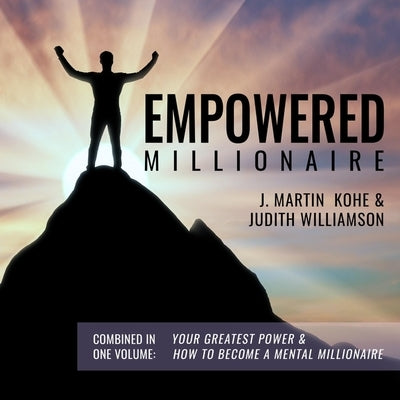Empowered Millionaire by Kohe, J. Martin