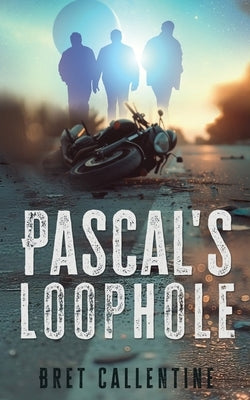 Pascal's Loophole by Callentine, Bret