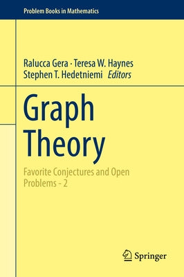 Graph Theory: Favorite Conjectures and Open Problems - 2 by Gera, Ralucca