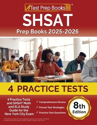SHSAT Prep Books 2025-2026: 4 Practice Tests and SHSAT Math and ELA Study Guide for the New York City Exam [8th Edition] by Morrison, Lydia