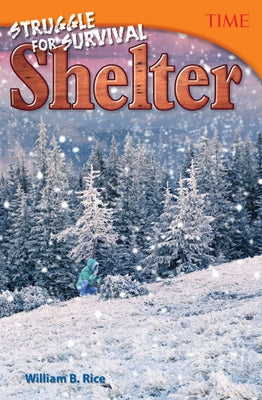 Struggle for Survival: Shelter by Rice, William