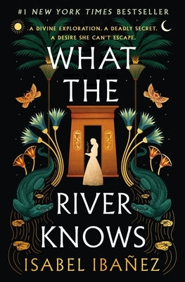 What the River Knows by Iba&#195;&#177;ez, Isabel