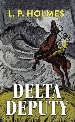 Delta Deputy by Holmes, L. P.