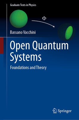 Open Quantum Systems: Foundations and Theory by Vacchini, Bassano