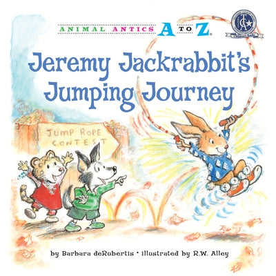 Jeremy Jackrabbit's Jumping Journey by deRubertis, Barbara