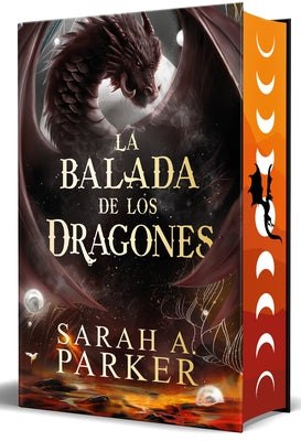 La Balada de Los Dragones (Edición Cantos Pintados) / The Ballad of Falling Dragons (Sprayed Edges) by Parker, Sarah A.