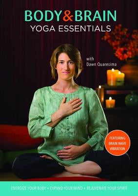 Body & Brain Yoga Essentials: Featuring Brain Wave Vibration by Media, Best Life