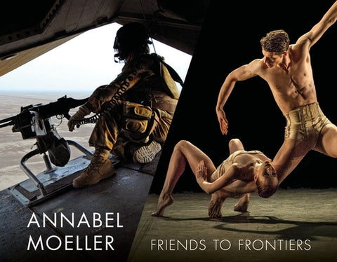 Annabel Moeller: Friends to Frontiers by Moeller, Annabel