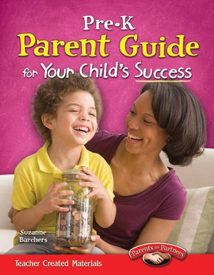 Pre-K Parent Guide for Your Child's Success by Barchers, Suzanne