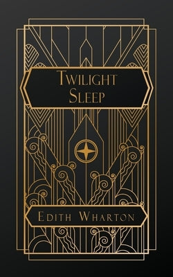 Twilight Sleep by Wharton, Edith