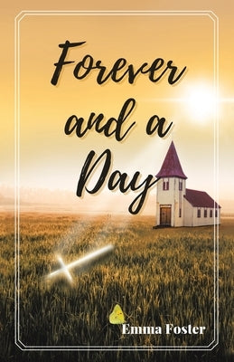 Forever and a Day by Foster, Emma