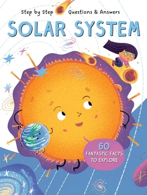 Step by Step Q&A Solar System by Little Genius Books