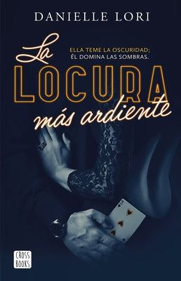 La Locura M?s Ardiente / The Maddest Obsession by Lori, Danielle