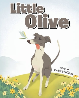 Little Olive by Hoffman, Kimberly