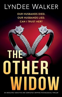 The Other Widow: An absolutely addictive and completely gripping psychological thriller by Walker, LynDee
