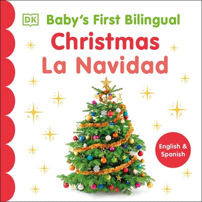 Bilingual Baby's First Bilingual Christmas / La Navidad by DK