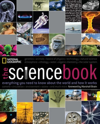 The Science Book: Everything You Need to Know about the World and How It Works by National Geographic