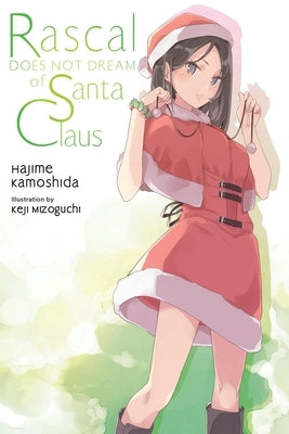 Rascal Does Not Dream of Santa Claus (Light Novel) by Kamoshida, Hajime