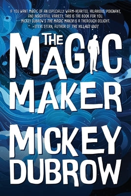 The Magic Maker by Dubrow, Mickey