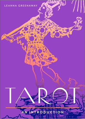 Tarot: Your Plain & Simple Guide to Major and Minor Arcana Card Meanings and Interpreting Spreads by Greenaway, Leanna