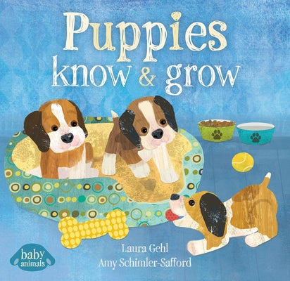Puppies Know & Grow by Gehl, Laura
