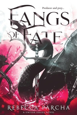 Fangs of Fate by Parcha, Rebecca