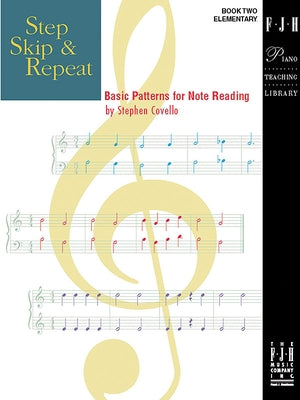 Step Skip & Repeat, Book 2: Basic Patterns for Note Reading by Covello, Stephen