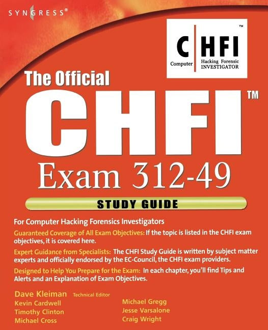 The Official Chfi Study Guide (Exam 312-49): For Computer Hacking Forensic Investigator by Kleiman, Dave