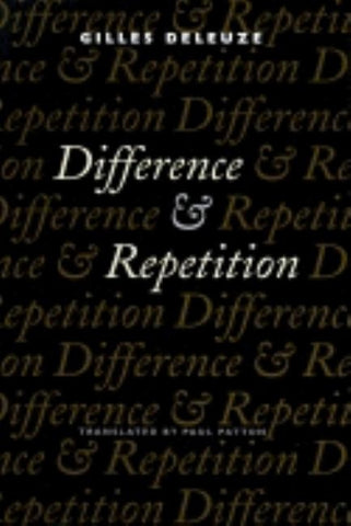 Difference and Repetition by Deleuze, Gilles