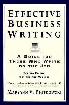 Effective Business Writing: Strategies, Suggestions and Examples by Piotrowski, Maryann V.