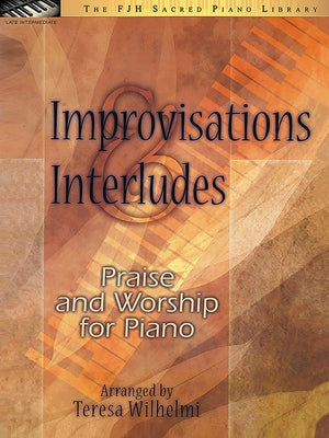 Improvisations & Interludes by Wilhelmi, Teresa