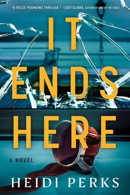 It Ends Here by Perks, Heidi