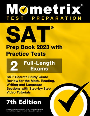 SAT Prep Book 2023 with Practice Tests - 2 Full-Length Exams, SAT Secrets Study Guide Review for the Math, Reading, Writing and Language Sections with by Bowling, Matthew