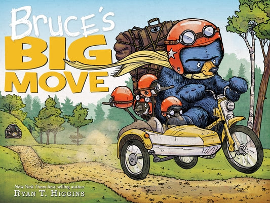 Bruce's Big Move-A Mother Bruce Book by Higgins, Ryan T.