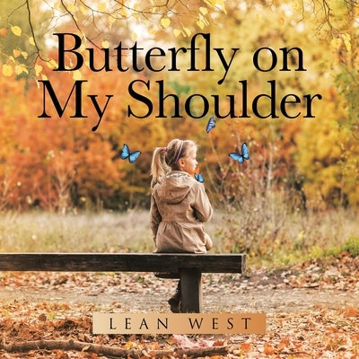 Butterfly on My Shoulder by West, Lean
