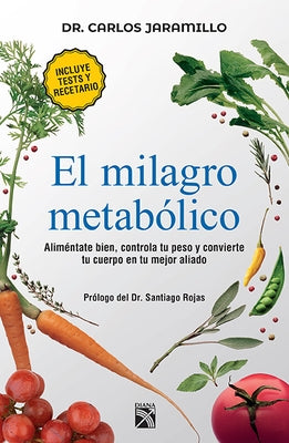 El Milagro Metabólico / The Metabolic Miracle by Jaramillo, Carlos