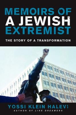 Memoirs of a Jewish Extremist by Halevi, Yossi Klein