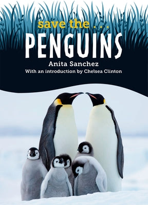 Save The... Penguins by Sanchez, Anita