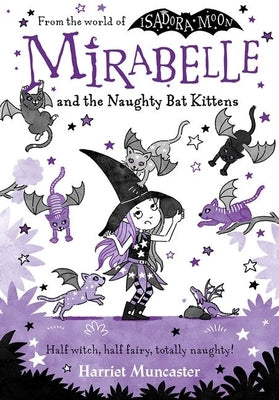 Mirabelle and the Naughty Bat Kittens: Volume 5 by Muncaster, Harriet