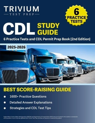 CDL Study Guide 2025-2026: 6 Practice Tests and CDL Permit Prep Book [2nd Edition] by Hettinger, B.