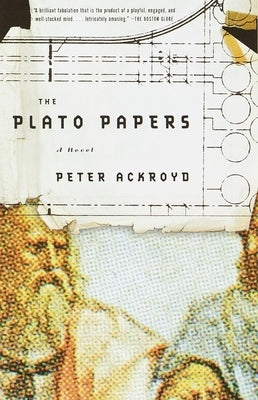 The Plato Papers by Ackroyd, Peter